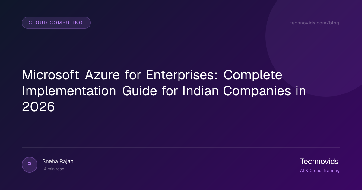 Microsoft Azure for Enterprises: Complete Implementation Guide for Indian Companies in 2026